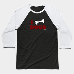 I bone dogs Baseball T-Shirt